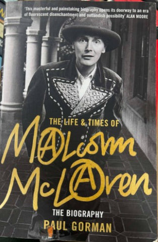 Paul Gorman - The Life & Times Of Malcolm McLaren