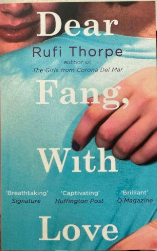 Rufi Thorpe - Dear Fang, With Love