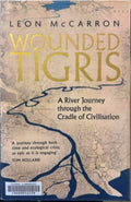 Leon McCarron - Wounded Tigris : A River Journey Through The Cradle Of Civilization