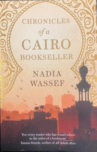 Nadia Wassef - Chronicles Of A Cairo Bookseller