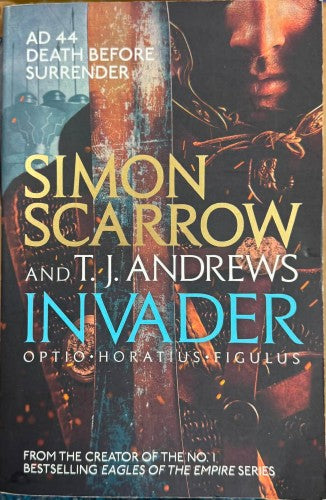 Simon Scarrow / T.J Andrews - Invader