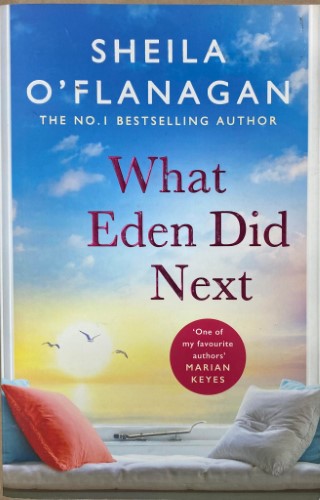 Sheila O'Flanagan - What Eden Did Next