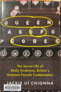 Jackie Ui Chionna - Queen Of Codes - The Secret Life Oif Emily Anderson, Britain's Greatest Female Code Breaker