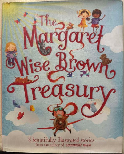 Margaret Wise Brown - The Margaret Wise Brown Treasury (Hardcover)