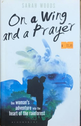 Sarah Woods - ON A Wing And A Prayer (Hardcover)