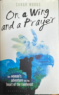 Sarah Woods - ON A Wing And A Prayer (Hardcover)