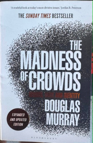 Douglas Murray - The Madness Of Crowds : Gender, Race & Identity