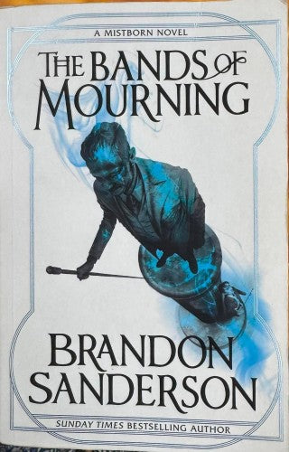 Brandon Sanderson - The Bands Of Mourning : A Mistborn Novel