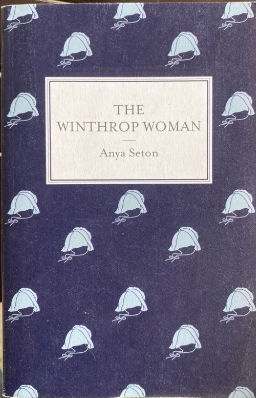 Anya Seton - The Winthrop Woman
