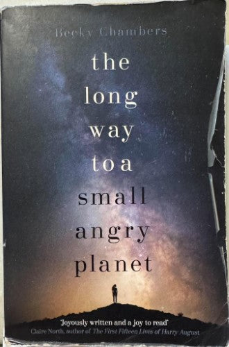Becky Chambers - The Long Way To A Small Angry Planet