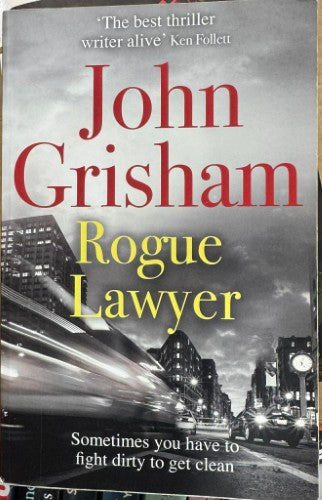John Grisham - Rogue Lawyer