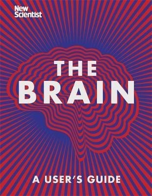 New Scientist - The Brain : A Users Guide