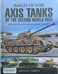 Michael Green - Axis Tanks Of The Second World War