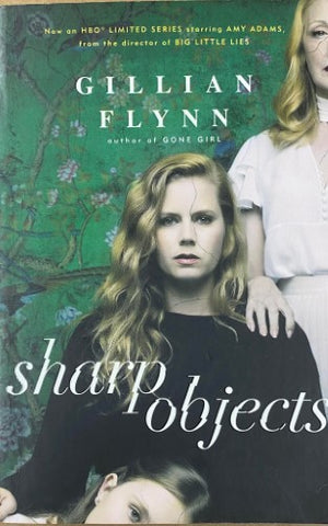 Gillian Flynn - Sharp Objects