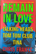 Chris Frantz - Remain In Love : Talking Heads / Tom Tom Club / Tina (Hardcover)
