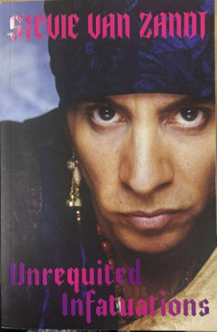 Stevie Van Zandt - Unrequited Infatuations