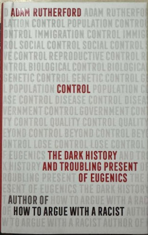Adam Rutherford - Control : The Dark History & Troubling Present Of Eugenics (Hardcover)
