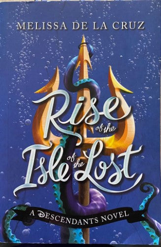 Melissa De La Cruz - Rise Of The Isle Of The Lost