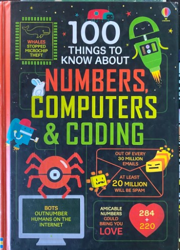 Alice Jones / Eddie Reynolds (& Others) - 100 ThingsTo Know About Numbers, Computers & Coding (Hardcover)