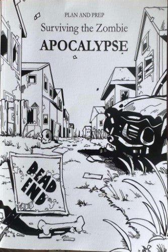 Plan & Prep : Surviving The Zombie Apocalypse