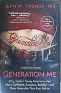 Jean Twenge - Generation Me : Why Today's Young Americans Are More Confident, Asseryive, Entitled - And More Miserable Than Ever Before