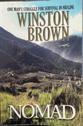 Winston Brown - Nomad - One Man's Struggle For Survival In Niugini