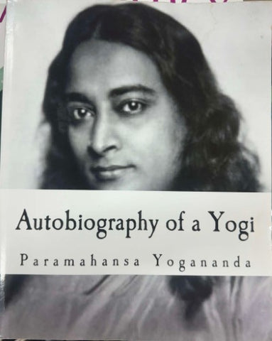 Paramhansa Yogananda - Autobiography Of A Yogi