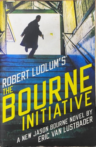 Eric Van Lustbader / Robert Ludlum - The Bourne Initiative