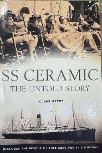 Clare Hardy - SS Ceramic : The Untold Story