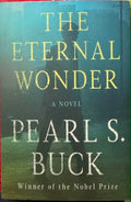 Pearl Buck - The Eternal Wonder