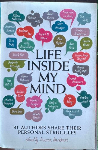 Jessica Burkhart (Editor) - Life Inside My Head : 31 Authors Share Their Personal Struggles (Hardcover)