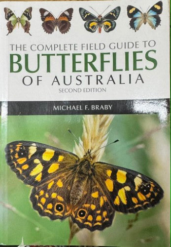 Michael Braby - The Complete Field Guide To The Butterflies Of Australia