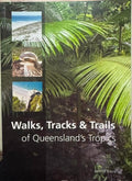 Derrick Stone - Walks, Tracks & Trails Of Queensland's Tropics