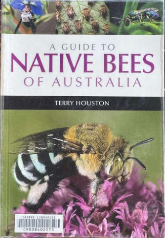Terry Houston - A Guide To Native Bees Of Australia