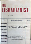 Patrick DeWitt - The Librarianist (Hardcover)