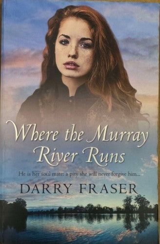 Darry Fraser - Where The Murray River Runs