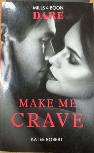 Katee Robert - Make Me Crave (Mills & Boon Dare)