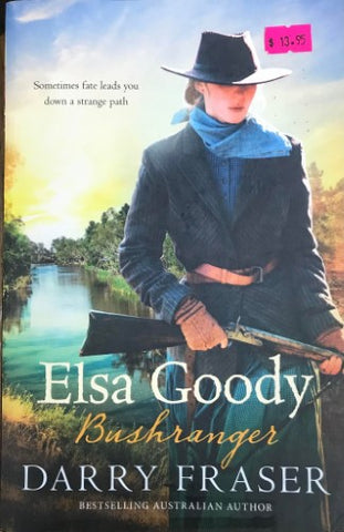 Darry Fraser - Elsa Goody : Bushranger