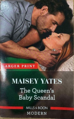 Maisey Yates - The Queen's Baby Scandal (Mills & Boon Modern)
