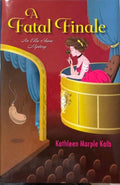 Kathleen Marple Kalb - A Fatal Finale (An Ella Shane Mystery) (Hardcover)