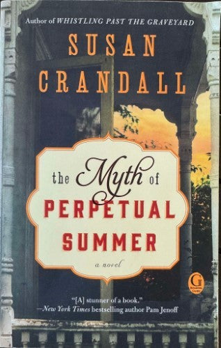 Susan Crandall - The Myth Of Perpetual Summer