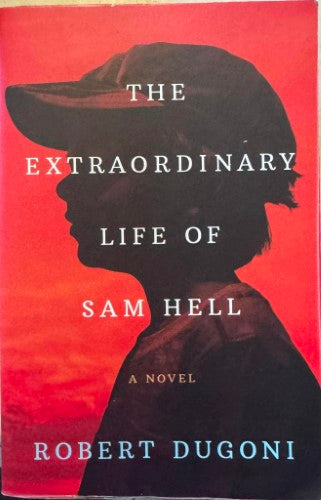 Robert Dugoni - The Extraordinary Life Of Sam Hell
