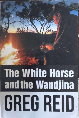Greg Reid - The White Horse & The Wandjina