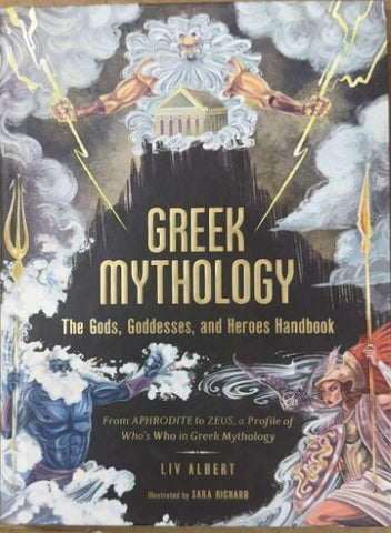 Liv Albert - Greek Mythology - The Gods, Goddesses & Heroes Handbook (Hardcover)