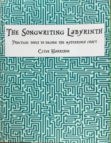 Clive Harrison - The Songwriting Labyrinth