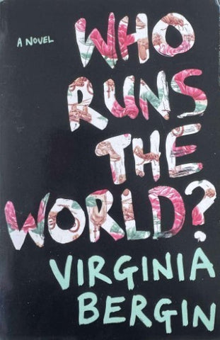 Virginia Bergin - Who Runs The World?
