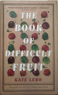 Kate Lebo - The Book Of Difficult Fruit (Hardcover)
