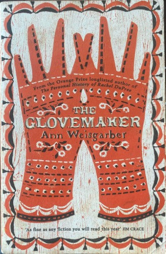 Ann Weisgarber - The Glovemaker