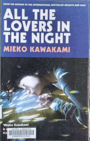 Mieko Kawakami - All The Lovers In The Night