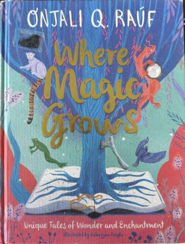 Onjali Rauf - Where Magic Grows (Hardcover)